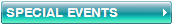 SPECIAL EVENTS